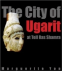 Image for The City of Ugarit at Tell Ras Sharma