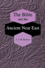 Image for The Bible and the Ancient Near East : Collected Essays