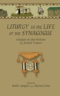 Image for Liturgy in the Life of the Synagogue : Studies in the History of Jewish Prayer