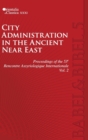 Image for Proceedings of the 53th Rencontre Assyriologique Internationale : Vol. 2: City Administration in the Ancient Near East
