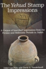Image for The Yehud Stamp Impressions : A Corpus of Inscribed Impressions from the Persian and Hellenistic Periods in Judah