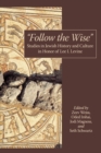 Image for &quot;Follow the Wise&quot; : Studies in Jewish History and Culture in Honor of Lee I. Levine