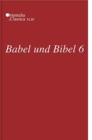 Image for Babel und Bibel 6 : Annual of Ancient Near Eastern, Old Testament, and Semitic Studies