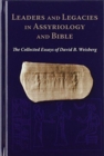 Image for Leaders and Legacies in Assyriology and Bible