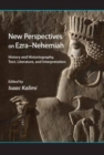 Image for New Perspectives on Ezra-Nehemiah : History and Historiography, Text, Literature, and Interpretation