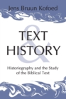 Image for Text and History : Historiography and the Study of the Biblical Text