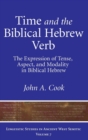 Image for Time and the biblical Hebrew verb  : the expression of tense, aspect, and modality in biblical Hebrew