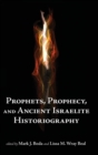 Image for Prophets, Prophecy, and Ancient Israelite Historiography