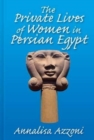 Image for The Private Lives of Women in Persian Egypt