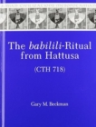 Image for The babilili-Ritual from Hattusa (CTH 718)