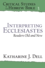 Image for Interpreting Ecclesiastes: Readers Old and New
