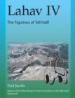 Image for Lahav IV: The Figurines of Tell Halif
