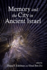 Image for Memory and the City in Ancient Israel