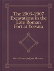 Image for The 2003-2007 Excavations in the Late Roman Fort at Yotvata