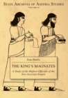Image for The King&#39;s Magnates : A Study of the Highest Officials of the Neo-Assyrian Empire