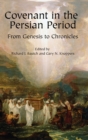 Image for Covenant in the Persian Period : From Genesis to Chronicles