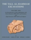 Image for The Tall al-Hammam Excavations, Volume 1 : An Introduction to Tall al-Hammam with Seven Seasons (2005–2011) of Ceramics and Eight Seasons (2005–2012) of Artifacts from Tall al-Hammam