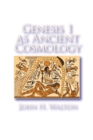 Image for Genesis 1 as Ancient Cosmology