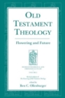Image for Old Testament Theology : Flowering and Future