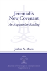 Image for Jeremiah&#39;s New Covenant : An Augustinian Reading