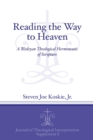 Image for Reading the Way to Heaven : A Wesleyan Theological Hermeneutic of Scripture
