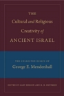 Image for The Cultural and Religious Creativity of Ancient Israel
