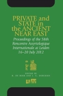 Image for Private and State in the Ancient Near East : Proceedings of the 58th Rencontre Assyriologique Internationale at Leiden, 16-20 July 2012