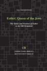 Image for Esther, Queen of the Jews : The Status and Position of Esther in the Old Testament