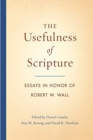 Image for The Usefulness of Scripture : Essays in Honor of Robert W. Wall