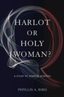 Image for Harlot or Holy Woman? : A Study of Hebrew Qedesah