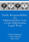 Image for Fault, Responsibility, and Administrative Law in Late Babylonian Legal Texts