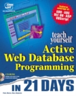 Image for Sams Teach Yourself Active Web Database Programming in 21 Days