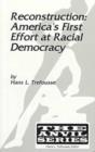 Image for Reconstruction  : America&#39;s first effort at racial democracy