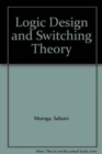 Image for Logic Design &amp; Switching Theory