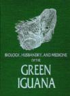 Image for Biology, husbandry, and medicine of the green iguana