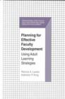 Image for Planning for Effective Faculty Development : Using Adult Learning Strategies