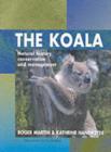 Image for The Koala: Natural History, Conservation, Management