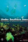 Image for Under Southern Seas : The Ecology of Australia&#39;s Rocky Reefs