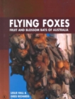Image for Flying Foxes, Fruit and Blossom Bats of Australia