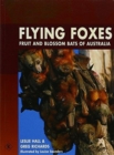 Image for Flying Foxes, Fruit and Blossom Bats of Australia