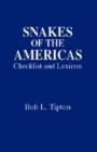 Image for Snakes of the Americas : Checklist and Lexicon of Common Names