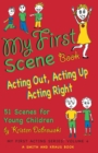 Image for My First Scene Book: Acting Out, Acting Up, Acting Right, 51 Scenes for Young Children