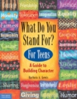 Image for What Do You Stand For? For Teens