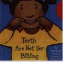 Image for Teeth Are Not For Biting