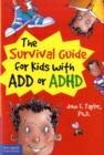 Image for The Survival Guide for Kids with ADD or ADHD