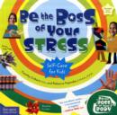 Image for Be the Boss of Your Stress