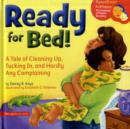 Image for Ready for bed!  : a tale of cleaning up, tucking in, and hardly any complaining
