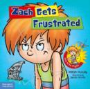 Image for Zach Gets Frustrated (Zach Rules)