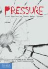Image for Pressure  : true stories by teens about stress