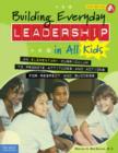 Image for Building everyday leadership in all kids  : an elementary curriculum to promote attitudes and actions for respect and success